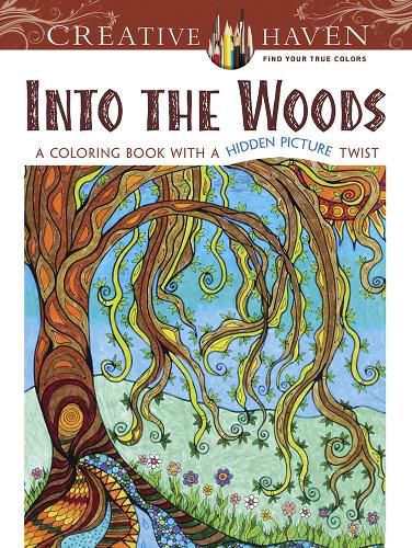 Cover image for Creative Haven Into the Woods: A Coloring Book with a Hidden Picture Twist