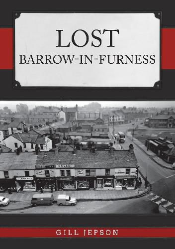 Cover image for Lost Barrow-in-Furness