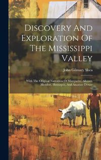 Cover image for Discovery And Exploration Of The Mississippi Valley