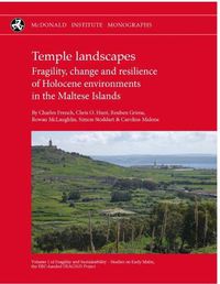 Cover image for Temple Landscapes: Fragility, change and resilience of Holocene environments in the Maltese Islands