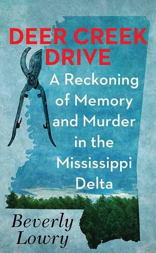 Deer Creek Drive: A Reckoning of Memory and Murder in the Mississippi Delta