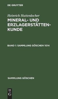 Cover image for Heinrich Huttenlocher: Mineral- Und Erzlagerstattenkunde. Band 1