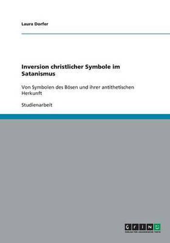 Cover image for Inversion Christlicher Symbole Im Satanismus