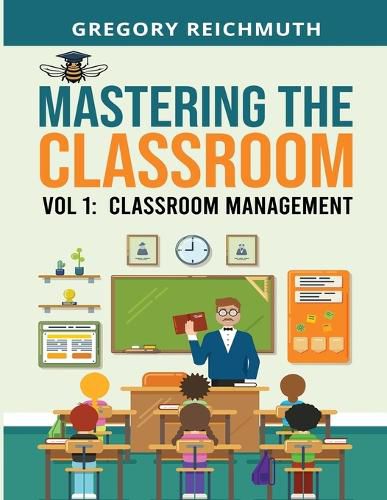 Cover image for Mastering the Classroom