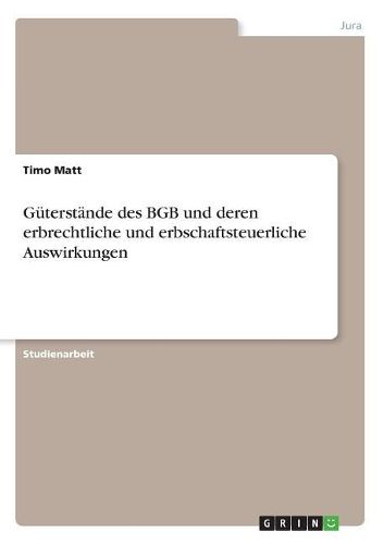 Cover image for Gueterstaende des BGB und deren erbrechtliche und erbschaftsteuerliche Auswirkungen