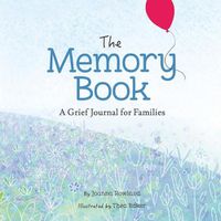 Cover image for The Memory Book: A Grief Journal for Children and Families