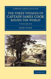 Cover image for The Three Voyages of Captain James Cook round the World 7 Volume Set