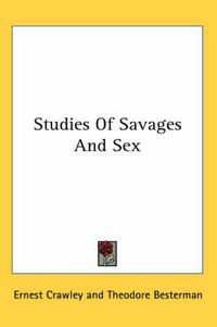 Cover image for Studies of Savages and Sex