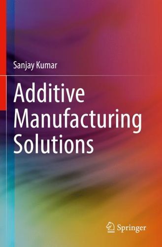 Cover image for Additive Manufacturing Solutions