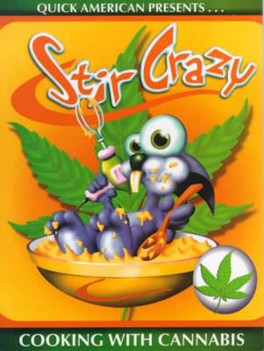 Cover image for Stir Crazy: Cooking With Cannabis