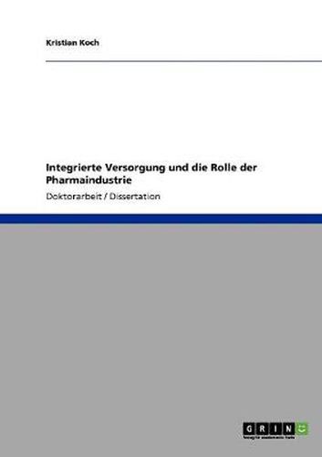 Cover image for Integrierte Versorgung und die Rolle der Pharmaindustrie