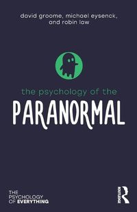 Cover image for The Psychology of the Paranormal