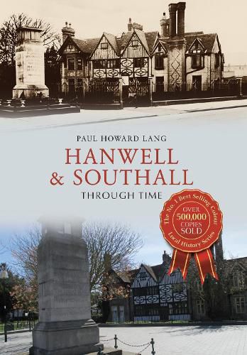 Cover image for Hanwell & Southall Through Time
