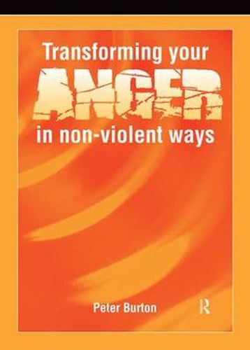 Cover image for Transforming Your Anger in Non-Violent Ways