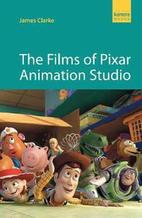 Cover image for The Films of Pixar Animation Studio