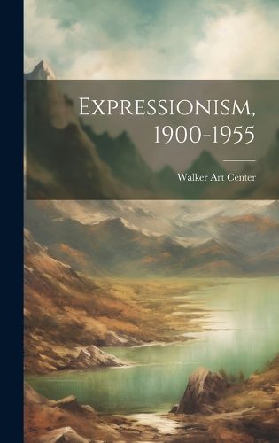 Cover image for Expressionism, 1900-1955