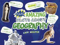 Cover image for Totally Amazing Facts about Geography