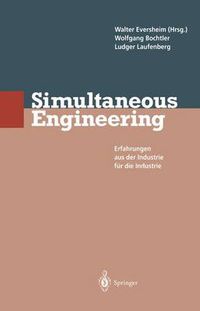 Cover image for Simultaneous Engineering: Erfahrungen aus der Industrie fur die Industrie