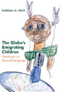 Cover image for The Globe's Emigrating Children: Teaching in a Second Language