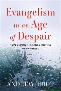 Cover image for Evangelism in an Age of Despair