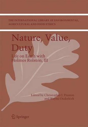 Nature, Value, Duty: Life on Earth with Holmes Rolston, III