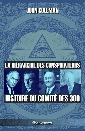 Cover image for La hierarchie des conspirateurs: Histoire du comite des 300