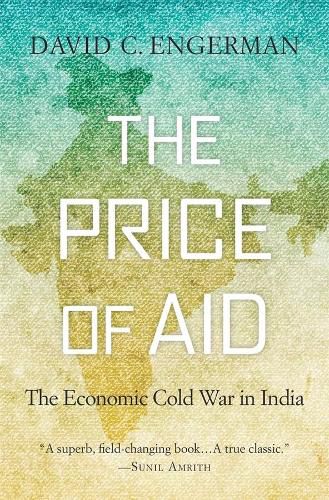 Cover image for The Price of Aid: The Economic Cold War in India