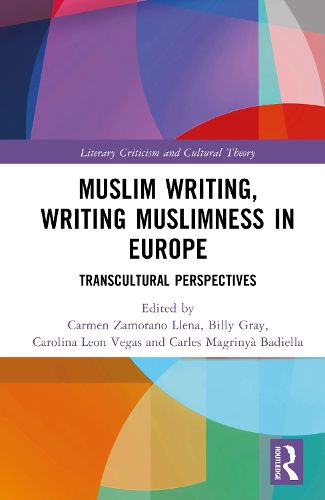 Cover image for Muslim Writing, Writing Muslimness in Europe