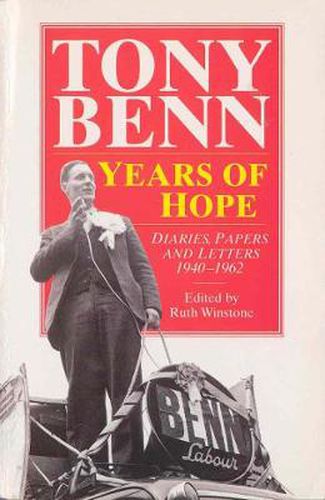 Years of Hope: Diaries,Letters and Papers 1940-1962