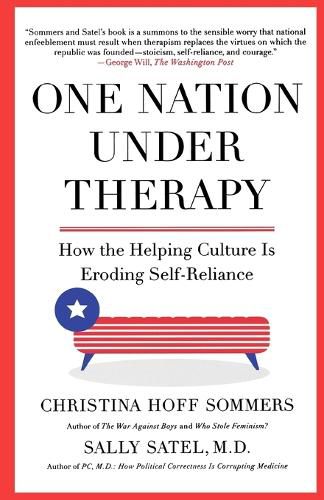 Cover image for One Nation Under Therapy: How the Helping Culture Is Eroding Self-Reliance