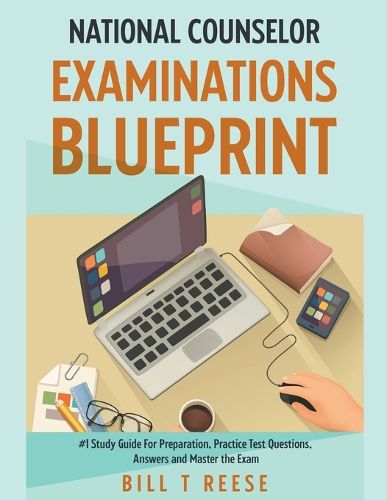 Cover image for National Counselor Examination Blueprint #1 Study Guide For Preparation, Practice Test Questions, Answers and Master the Exam