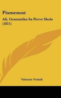 Cover image for Pismenost: Ali, Gramatika Sa Perve Shole (1811)