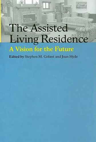 Cover image for The Assisted Living Residence: A Vision for the Future