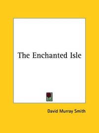 Cover image for The Enchanted Isle