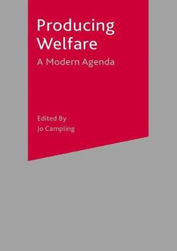 Cover image for Producing Welfare: A Modern Agenda