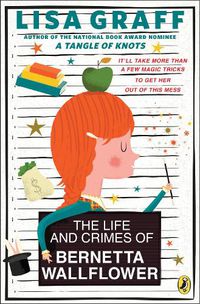 Cover image for The Life and Crimes of Bernetta Wallflower