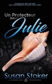 Cover image for Un Protecteur pour Julie