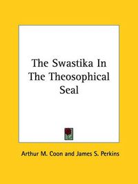 Cover image for The Swastika in the Theosophical Seal