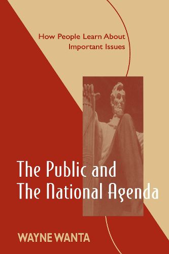 Cover image for The Public and the National Agenda: How People Learn About Important Issues