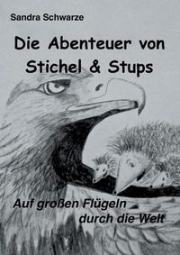 Cover image for Die Abenteuer von Stichel und Stups 2: Auf grossen Flugeln durch die Welt