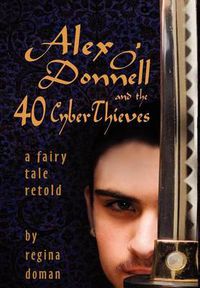 Cover image for Alex O'Donnell and the 40 Cyberthieves