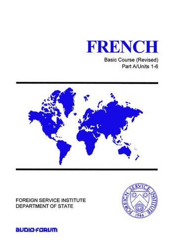 Cover image for French Basic Course Part A Units 1-6