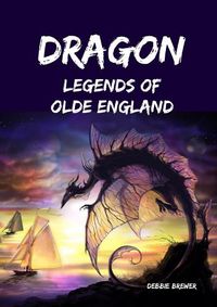 Cover image for Dragon Legends of Olde England