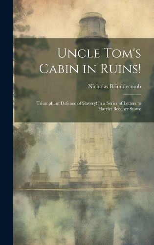 Cover image for Uncle Tom's Cabin in Ruins!