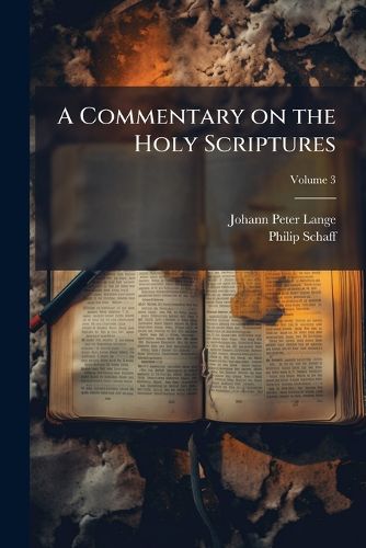 Cover image for A Commentary on the Holy Scriptures: Critical, Doctrinal, and Homiletical