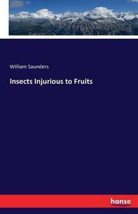 Cover image for Insects Injurious to Fruits