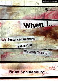 Cover image for When I ...: 500 Sentence-Finishers to Get Your Students Talking