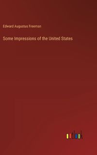 Cover image for Some Impressions of the United States