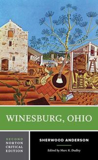 Cover image for Winesburg, Ohio: A Norton Critical Edition