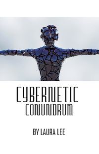 Cover image for Cybernetic Conundrum